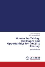 Human Trafficking: Challenges and Opportunities for the 21st Century