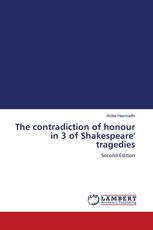 The contradiction of honour in 3 of Shakespeare' tragedies