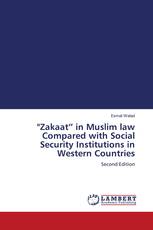 "Zakaat” in Muslim law Compared with Social Security Institutions in Western Countries