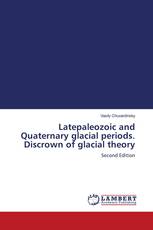 Latepaleozoic and Quaternary glacial periods. Discrown of glacial theory