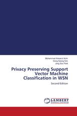 Privacy Preserving Support Vector Machine Classification in WSN