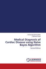 Medical Diagnosis of Cardiac Disease using Naïve Bayes Algorithm