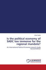Is the political economy of SADC too immense for the regional mandate?