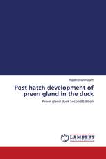 Post hatch development of preen gland in the duck