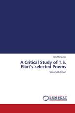 A Critical Study of T.S. Eliot’s selected Poems