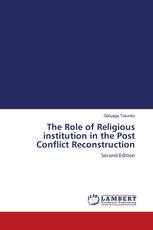 The Role of Religious institution in the Post Conflict Reconstruction