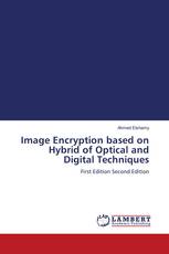 Image Encryption based on Hybrid of Optical and Digital Techniques
