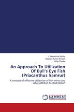 An Approach To Utilization Of Bull’s Eye Fish (Priacanthus hamrur)