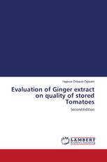 Evaluation of Ginger extract on quality of stored Tomatoes