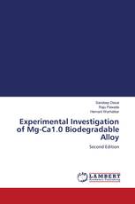 Experimental Investigation of Mg-Ca1.0 Biodegradable Alloy