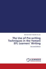 The Use of Pre-writing Techniques in the Yemeni EFL Learners’ Writing