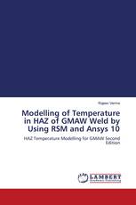 Modelling of Temperature in HAZ of GMAW Weld by Using RSM and Ansys 10