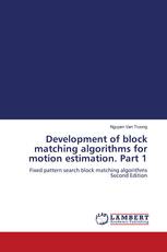 Development of block matching algorithms for motion estimation. Part 1