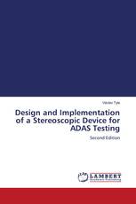 Design and Implementation of a Stereoscopic Device for ADAS Testing