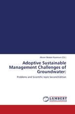 Adoptive Sustainable Management Challenges of Groundwater: