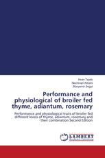 Performance and physiological of broiler fed thyme, adiantum, rosemary