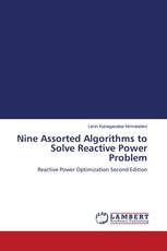 Nine Assorted Algorithms to Solve Reactive Power Problem