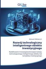 Rozwój technologiczny inteligentnego obiektu inwestycyjnego