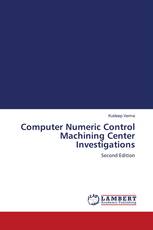 Computer Numeric Control Machining Center Investigations