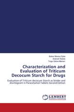 Characterization and Evaluation of Triticum Decocum Starch for Drugs