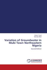 Variation of Groundwater in Mubi Town Northeastern Nigeria