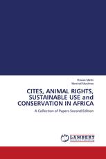CITES, ANIMAL RIGHTS, SUSTAINABLE USE and CONSERVATION IN AFRICA