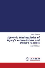 Systemic Textlinguistics of Agary's Yellow-Yellow and Darko's Faceless