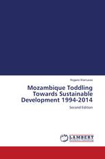 Mozambique Toddling Towards Sustainable Development 1994-2014