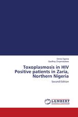 Toxoplasmosis in HIV Positive patients in Zaria, Northern Nigeria