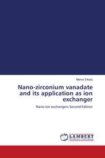 Nano-zirconium vanadate and its application as ion exchanger