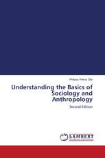 Understanding the Basics of Sociology and Anthropology