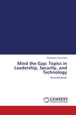 Mind the Gap: Topics in Leadership, Security, and Technology