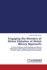 Engaging the Wonders of Divine Visitation at Shiloh (Binary Approach)