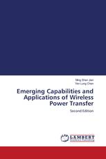 Emerging Capabilities and Applications of Wireless Power Transfer