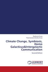 Climate Change, Symbiosis, Homo Galacticus&Intergalactic Communication
