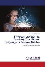 Effective Methods In Teaching The Mother Language In Primary Grades