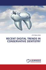 RECENT DIGITAL TRENDS IN CONSERVATIVE DENTISTRY