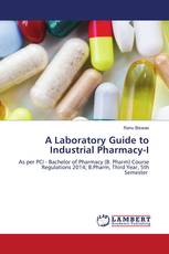 A Laboratory Guide to Industrial Pharmacy-I