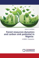 Forest resources dynamics and carbon sink potential in Nigeria: