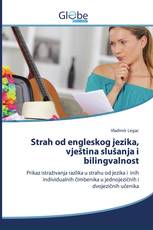 Strah od engleskog jezika, vještina slušanja i bilingvalnost