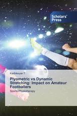 Plyometric vs Dynamic Stretching: Impact on Amateur Footballers