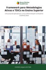 Framework para Metodologias Ativas e TDICs no Ensino Superior