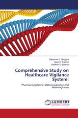 Comprehensive Study on Healthcare Vigilance System: