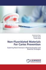Non-Fluoridated Materials For Caries Prevention