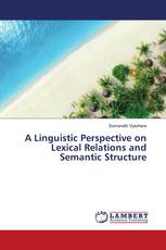 A Linguistic Perspective on Lexical Relations and Semantic Structure