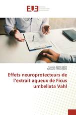 Effets neuroprotecteurs de l’extrait aqueux de Ficus umbellata Vahl