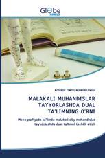 MALAKALI MUHANDISLAR TAYYORLASHDA DUAL TA'LIMNING O'RNI