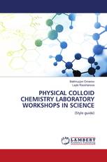PHYSICAL COLLOID CHEMISTRY LABORATORY WORKSHOPS IN SCIENCE
