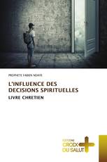L'INFLUENCE DES DECISIONS SPIRITUELLES