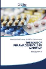 THE ROLE OF PHARMACEUTICALS IN MEDICINE